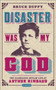Disaster Was My God by Bruce Duffy - Paperback