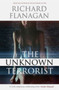 The Unknown Terrorist by Richard Flanagan - Hardback