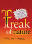 Freak of Nature by Phil Whitaker - Paperback