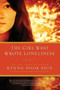 The Girl Who Wrote Loneliness : A Novel by Kyung-Sook Shin - Paperback