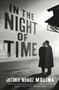 In the Night of Time by Antonio Munoz Molina - Hardback
