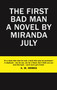 The First Bad Man by Miranda July - Hardback