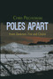 Poles Apart : From Darkness, Fire and Chains by Chris Piechowski - Paperback
