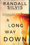 A Long Way Down by Randall Silvis - Paperback
