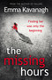 The Missing Hours by Emma Kavanagh - Hardback