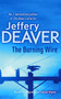 The Burning Wire : Lincoln Rhyme Book 9 by Jeffery Deaver - Paperback
