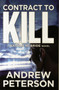 Contract to Kill : 5 by Andrew Peterson - Paperback
