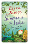 Summer at the Lake by Erica James - Hardback