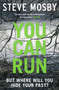 You Can Run by Steve Mosby - Paperback
