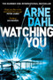 Watching You by Arne Dahl - Hardback