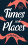 Times and Places by Keith Anthony - Paperback