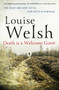 Death is a Welcome Guest : Plague Times Trilogy 2 by Louise Welsh - Hardback