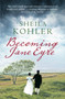 Becoming Jane Eyre by Sheila Kohler - Paperback