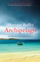 Archipelago by Monique Roffey - Hardback