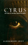 I am Cyrus : The Story of the Real Prince of Persia by Alexander Jovy - Paperback