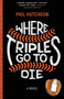 Where Triples Go to Die by Phil Hutcheon - Paperback