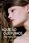 Aquello que fuimos by Pilar Munoz Alamo - Paperback
