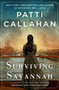 Surviving Savannah by Patti Callahan - Hardback