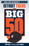 The Big 50: Detroit Tigers : The Men and Moments that Made the Detroit Tigers by Tom Gage - Paperback