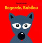 Regarde Babilou by Pierrick Bisinski - Hardback