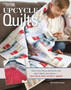 Upcycle Quilts by Rita Weiss Creative Partners - Paperback