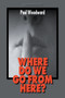 Where Do We Go From Here? by Paul Woodward - Paperback