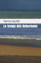 Le temps des dobermans by Patrick Calvez - Paperback