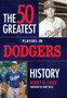 50 Greatest Players in Dodgers History by Robert W Cohen - Hardback