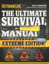 The Ultimate Survival Manual (Outdoor Life Extreme Edition) : Modern Day Survival | Avoid Diseases | Quarantine Tips by Rich Johnson - Paperback