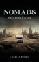 Nomads : Escaping Chaos by Charles Brobst - Hardback