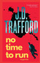 No Time To Run by J D Trafford - Paperback