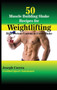 50 Muscle Building Shake Recipes for Weightlifting : High Protein Content in Every Shake by Joseph Correa - Hardback