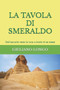 La Tavola Di Smeraldo : Dall'oscurita verso la luce, a bordo di se stessi by Giuliano Longo - Paperback