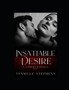 Insatiable Desire : Insatiable Trilogy Book 2 by Tennille Stephens - Paperback