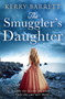 The Smuggler's Daughter by Kerry Barrett - Paperback