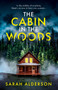 The Cabin in the Woods by Sarah Alderson - Paperback