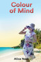 Colour of Mind by Alice Nash - Paperback