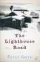 The Lighthouse Road by Peter Geye - Hardback