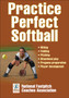 Practice Perfect Softball by National Fastpitch Coaches Association - Paperback