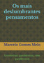 Os mais deslumbrantes pensamentos : Entrelinhas: pandemicos, new pandemicos by Marcelo Gomes Melo - Paperback