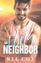 The Flirty Neighbor : 2 by Rye Cox - Paperback