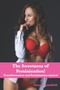 The Sweetness of Feminization : Transformation and feminization stories! by Grace Mansfield - Paperback