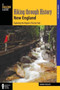 Hiking through History New England : Exploring the Region's Past by Trail by Johnny Molloy - Paperback