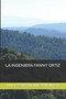 La Ingeniera Fanny Ortiz by Julio Cesar Valdiviezo Montero - Paperback