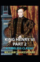 King Henry VI, Second Part Annotated by William Shakespeare - Paperback