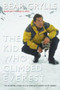 Kid Who Climbed Everest : The Incredible Story of a 23-Year-Old's Summit of Mt. Everest by Bear Grylls - Paperback