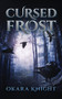 Cursed Frost by Okara Knight - Paperback