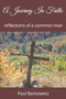 A Journey In Faith : reflections of a common man by Paul Henry Bartoswicz - Paperback