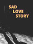Sad Love Story : Love Story - Story for Adults by Lili Chan - Paperback