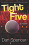 Tight Five by Dan Spencer - Paperback